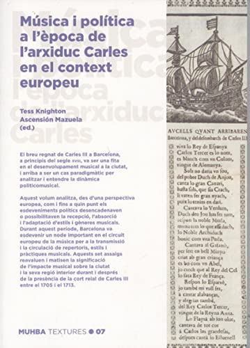 Beispielbild fr MSICA I POLTICA A L'POCA DE L'ARXIDUC CARLES EN EL CONTEXT EUROPEU zum Verkauf von KALAMO LIBROS, S.L.