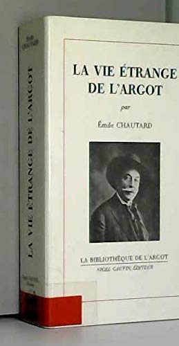 Stock image for La vie trange de l'argot for sale by Librairie de l'Avenue - Henri  Veyrier