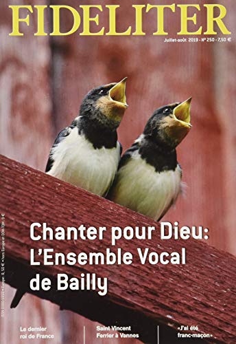 Stock image for CHANTER PAR DIEU - FIDELITER N 250 (Juillet-aot 2019). L'ensemble vocal de Bailly: L ensemble vocal de Bailly for sale by medimops