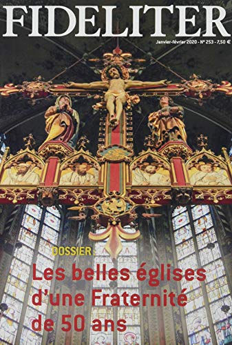 Beispielbild fr Les belles glises d'une fraternit de 50 ans - Fideliter 253 (janvier-fvrier 2020) zum Verkauf von medimops