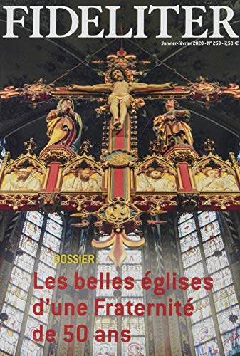 Stock image for Les belles glises d'une fraternit de 50 ans - Fideliter 253 (janvier-fvrier 2020) for sale by medimops