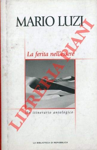 Beispielbild fr La ferita nell'essere. Un itinerario antologico a cura di Valerio Nardoni. zum Verkauf von medimops