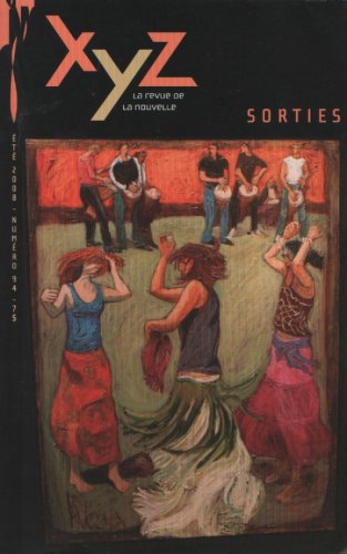 Beispielbild fr XYZ, La Revue De La Nouvelle Ete 2008, Numero 94: Sorties (French Text) zum Verkauf von Better World Books