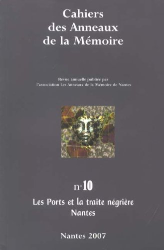 Imagen de archivo de Les ports et la traite ngrire --------- [ Cahiers des Anneaux de la Mmoire N 10 ] a la venta por Okmhistoire