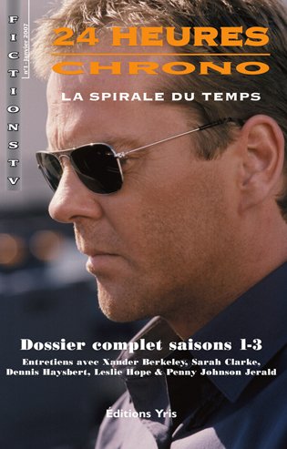 Beispielbild fr 24 heures chrono La spirale du temps Dossier complet saisons 1-3 zum Verkauf von Librairie La Canopee. Inc.