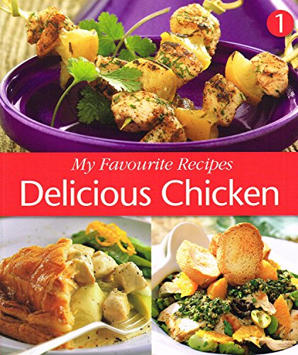 Stock image for My Favourite Recipes: Delicious Chicken, Book 1 for sale by Half Price Books Inc.