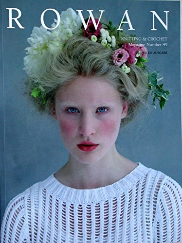 Beispielbild fr Rowan Magazin Number 49 Knitting & Crochet Deutsch Frhjahr/Sommer 2011 zum Verkauf von medimops