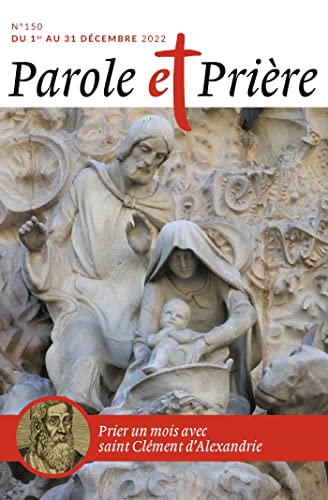 Stock image for Parole et prire n150 dcembre 2022: saint Clment d'Alexandrie for sale by Librairie Th  la page