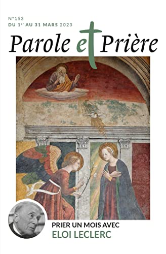 Stock image for Parole et prire n153 mars 2023: Prier un mois avec Eloi Leclerc for sale by Librairie Th  la page