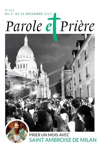 Stock image for Parole et prire n162 dcembre 2023: Prier un mois avec saint Ambroise de Milan for sale by Librairie Th  la page