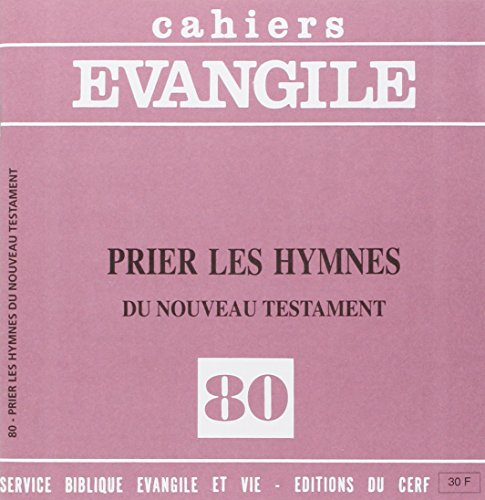 Beispielbild fr Cahiers evangile n 80 : prier les hymnes du nouveau testament zum Verkauf von medimops