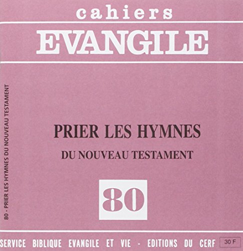 Stock image for Cahiers Evangile, N 80. Prier Les Hymnes Du Nouveau Testament for sale by RECYCLIVRE