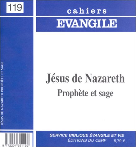 9772204391192: CAHIERS EVANGILE NUMERO 119 JESUS DE NAZARETH, PROPHETE ET SAGE