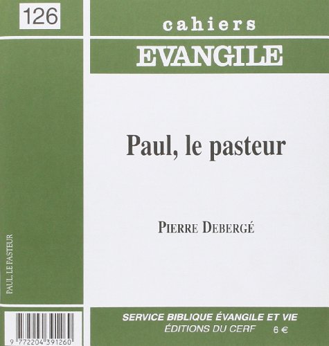 Beispielbild fr Cahiers Evangile, N 126. Paul, Le Pasteur zum Verkauf von RECYCLIVRE