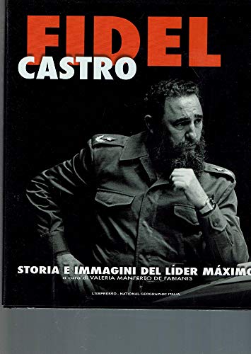 Beispielbild fr FIDEL CASTRO - STORIA E IMMAGINI by MANFERTO DE FABIANIS zum Verkauf von medimops