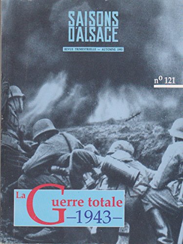 Imagen de archivo de 1943 la guerre totale/ Saisons d'Alsace N°121 1993 a la venta por LIVREAUTRESORSAS