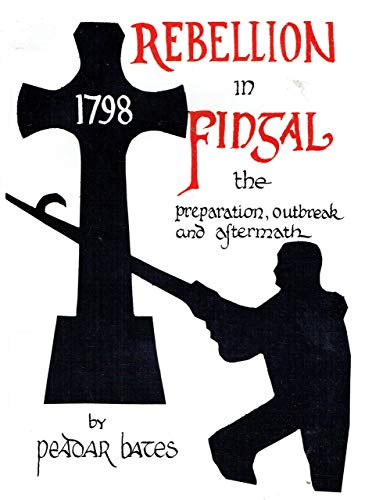 Stock image for The 1798 Rebellion in Fingal for sale by Kennys Bookstore