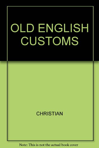 9780000026989: Old English Customs