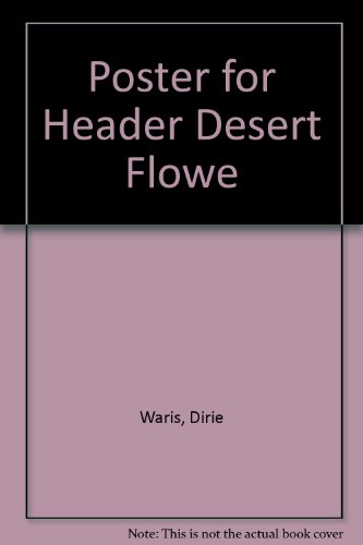 Poster for Header Desert Flowe (9780000033079) by Waris, Dirie