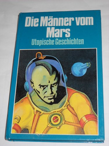 9780000038005: Die Mnner vom Mars. Utopische Geschichten.