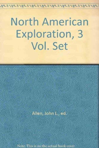 Beispielbild fr North American Exploration (3 Volumes) zum Verkauf von Powell's Bookstores Chicago, ABAA