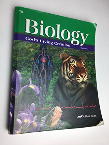 9780000092878: Biology Gods Living Creation Third Edition 10 (A Beka Book Science Series)