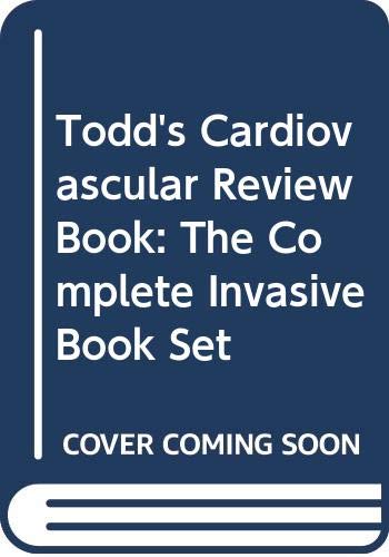 9780000153005: Todd's Cardiovascular Review Book: The Complete Invasive Book Set