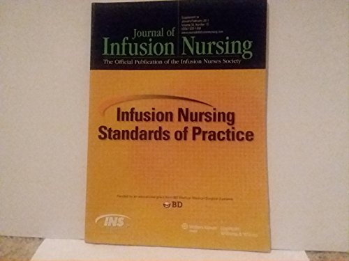 9780000166111: Infusion Nursing Standards of Practice: Journal of Infusion Nursing; Supplement to Jan/Feb 2011, Vol34, No. 1S