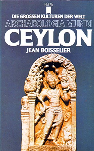 9780000171955: Archaeologia mundi. Die grossen Kulturen der Welt: Ceylon - Jean Boisselier