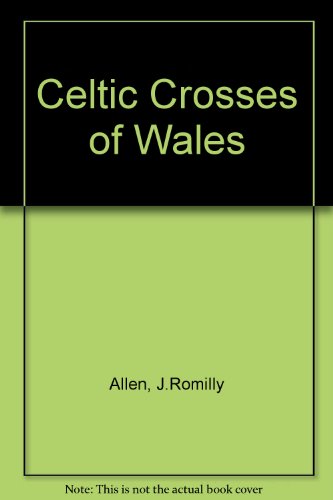 Imagen de archivo de Celtic Crosses of Wales a la venta por Tornbooks