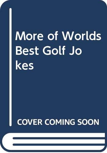 9780000209641: More of Worlds Best Golf Jokes