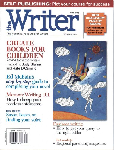 The Writer, the Essential Resource for Writers, June 2005 (9780000439512) by Barbara Seuling; Tom Bailey; George Burden; Arthur Plotnik; Sol Stein; Marilyn Taylor; Evan Hunter; Diane Wakoski; Moira Allen; Jennifer Greenleaf