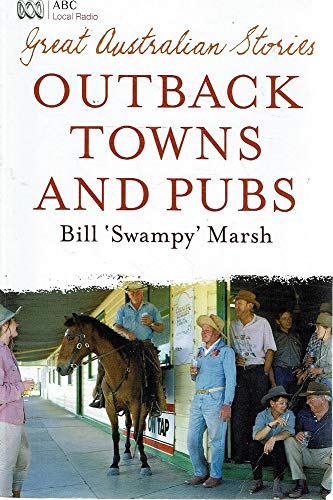 Beispielbild fr Great Australian Stories - Outback Towns And Pubs zum Verkauf von WorldofBooks