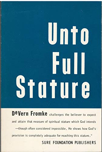 Stock image for Unto Full Stature for sale by GF Books, Inc.