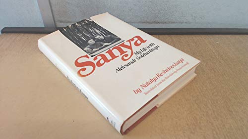 Imagen de archivo de Sanya: My Life With Aleksandr Solzhenitsyn a la venta por Hammonds Antiques & Books