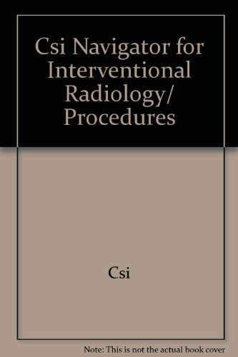 9780000599025: CSI Navigator for Interventional Radiology/ Procedures