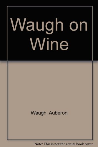 9780000632302: Waugh on Wine