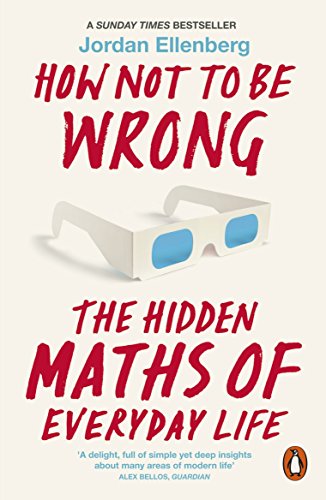 9780000696960: How Not to Be Wrong: The Hidden Maths of Everyday Life