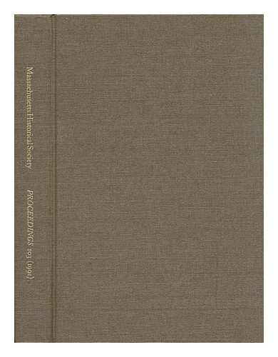 9780000764980: Proceedings of the Massachusetts Historical Society Vol. CIII 1991