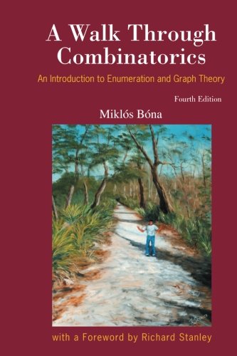 9780000987648: Walk Through Combinatorics, A: An Introduction To Enumeration And Graph Theory (Fourth Edition)