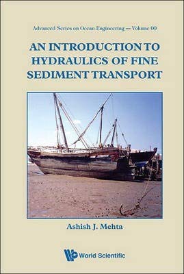 Beispielbild fr An Introduction to Hydraulics of Fine Sediment Transport (Special Indian Edition / Reprint Year : 2020) zum Verkauf von Mispah books