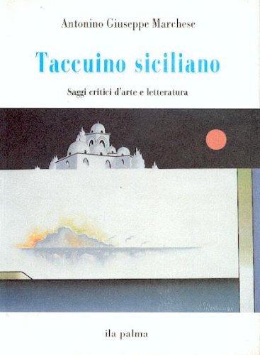 9780000992154: Taccuino Siciliano Saggi Critici D'Arte E Letteratura