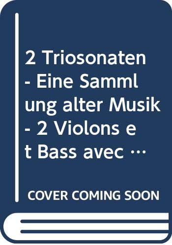 9780001003200: 2 Sonatas of three parts: Eine Sammlung alter Musik. 2 Violins and Bass with Basso continuo.