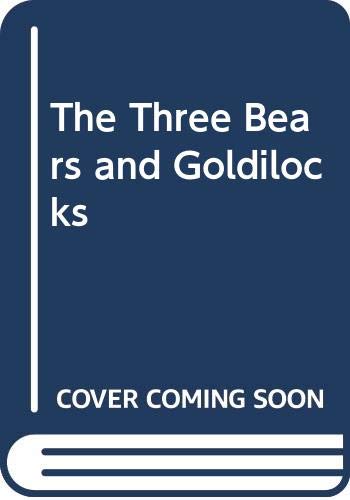 9780001006690: The Three Bears and Goldilocks