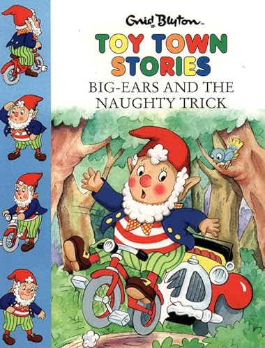 9780001007123: Big-Ears and the Naughty Trick (Toy Town Stories)
