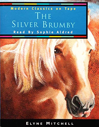 The Silver Brumby (Modern Classics on Tape) (9780001025349) by Mitchell, Elyne