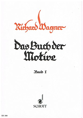 Stock image for The book of motifs: from Richard Wagner's operas and music dramas. piano (with Text). for sale by GF Books, Inc.