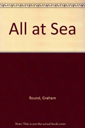 Write Your Own Storybook - All at Sea (9780001031395) by Round, Graham; Watson, Carol