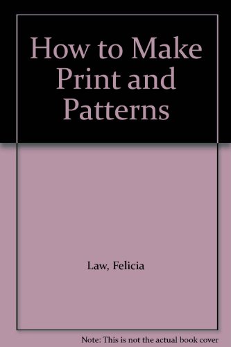 Stock image for How to Make Print and Patterns for sale by WorldofBooks