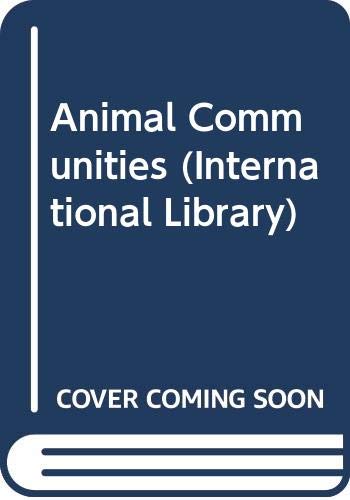 Stock image for Animal Communities (International Library) for sale by Bahamut Media